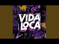 VIDA LOCA Super Slowed 