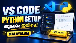 VS Code Python Setup in Malayalam | Install Python, Jupyter & Run Code with Shift+Enter