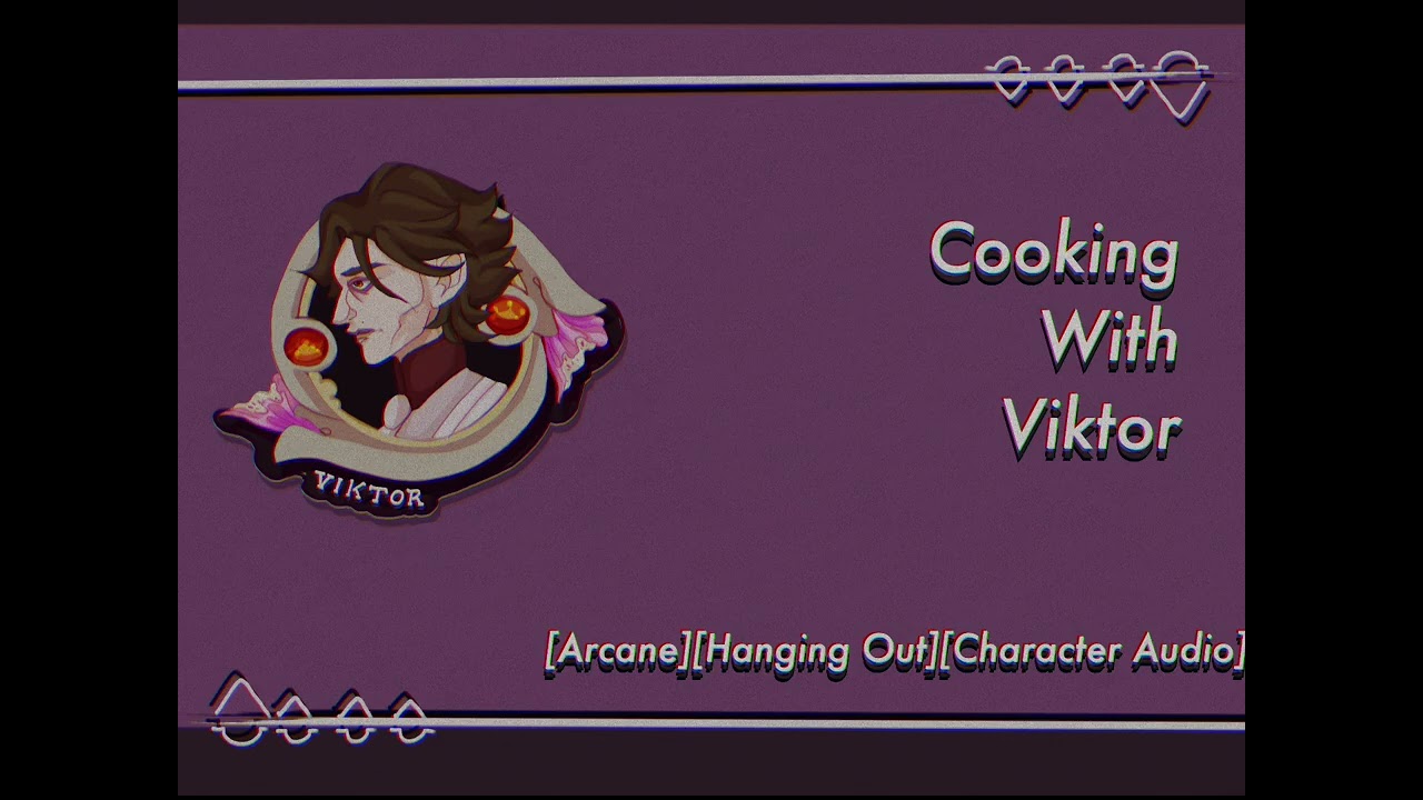Cooking With Viktor [Arcane ASMR]