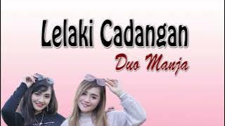 Duo Manja - Lelaki Cadangan | Lirik Lagu | Dangdut