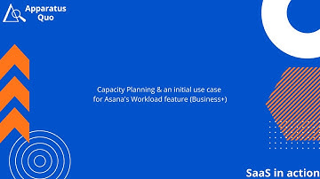 SaaS in Action - Capacity Planning & an initial use case for Asana