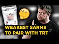 These are some of the weakest sarms you can pair with trt but should you