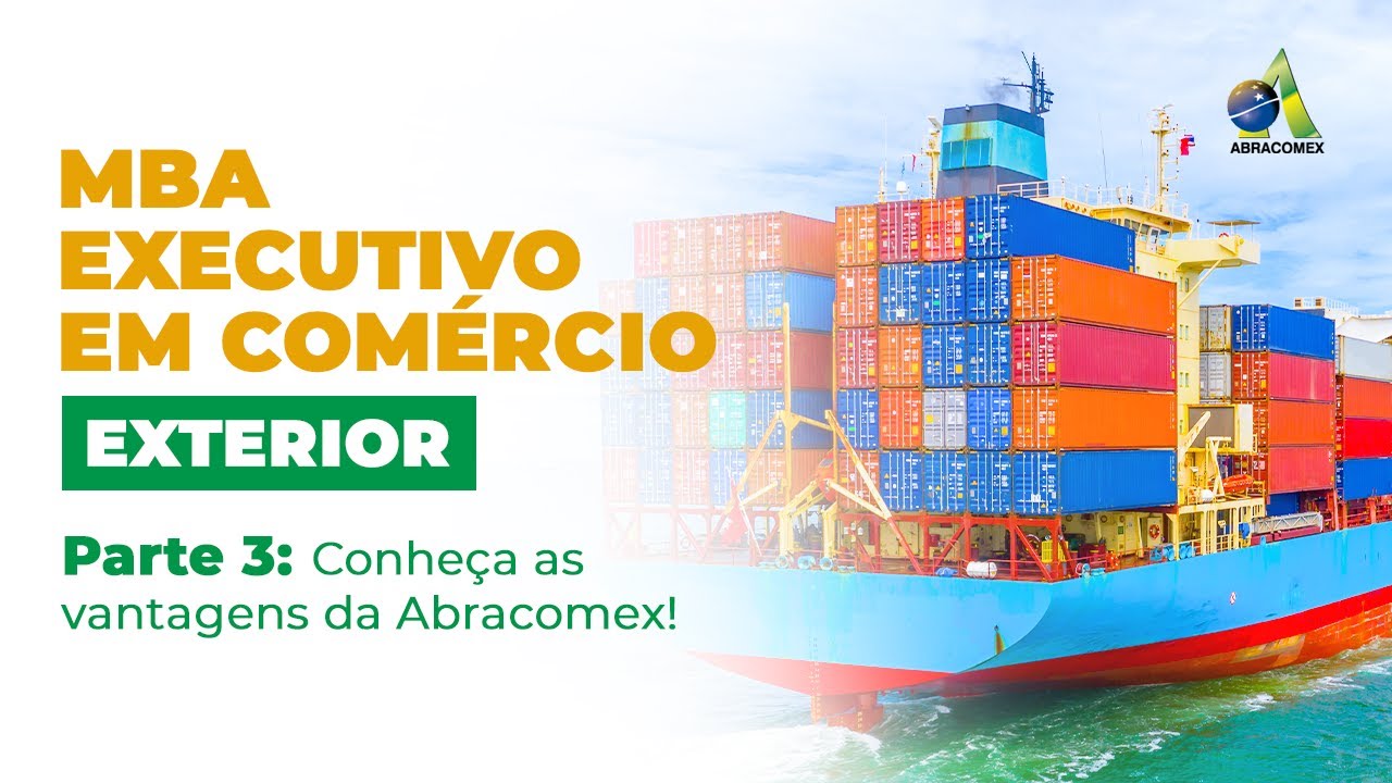 MBA Executivo em Comércio Exterior | Parte 3: Conheça as vantagens da ...