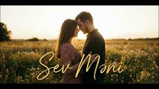 Sev Məni - 2026 Remix - Ai̇ Cover