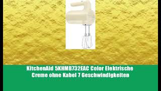 KitchenAid 5KHMB732EAC Color Elektrische Creme ohne Kabel 7 Geschwindigkeiten