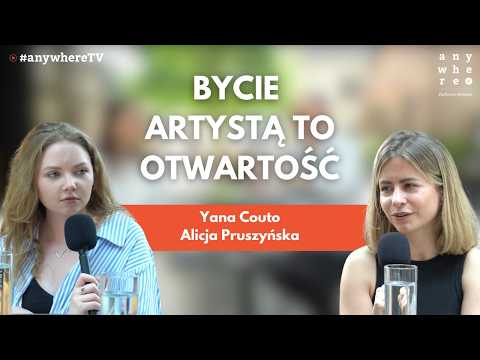 Bycie artystą to otwartość | Yana Couto