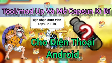 Nro Blue | Cách Tải Mod Up Và Mở Capsun Kì Bí Cho Điện Thoại Android - Dekai Boy