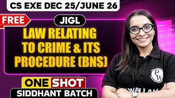 BNS | JIGL | One Shot🔥 CS Executive Dec 2025 / June 2026 | Complete Exam Prep