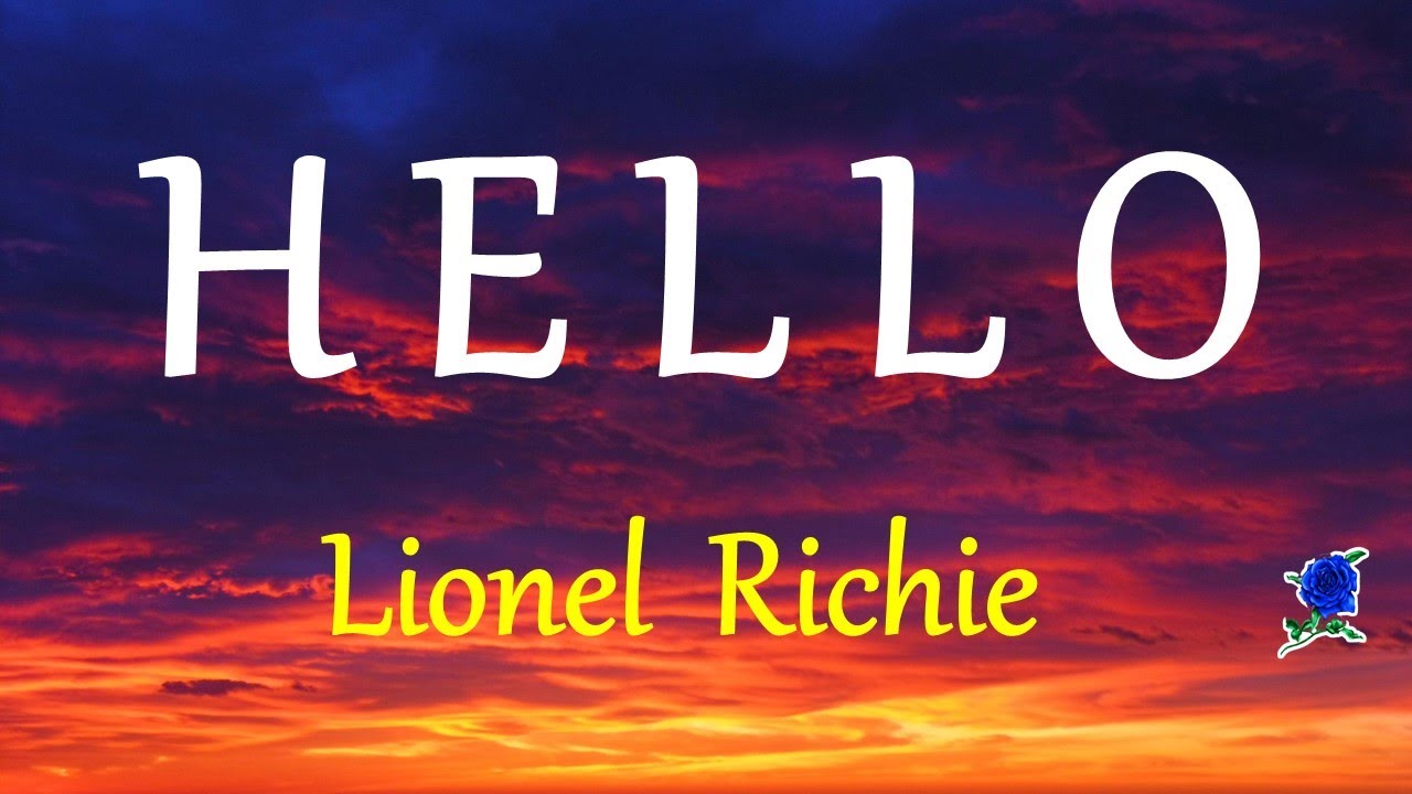 HELLO    LIONEL RICHIE lyrics HD
