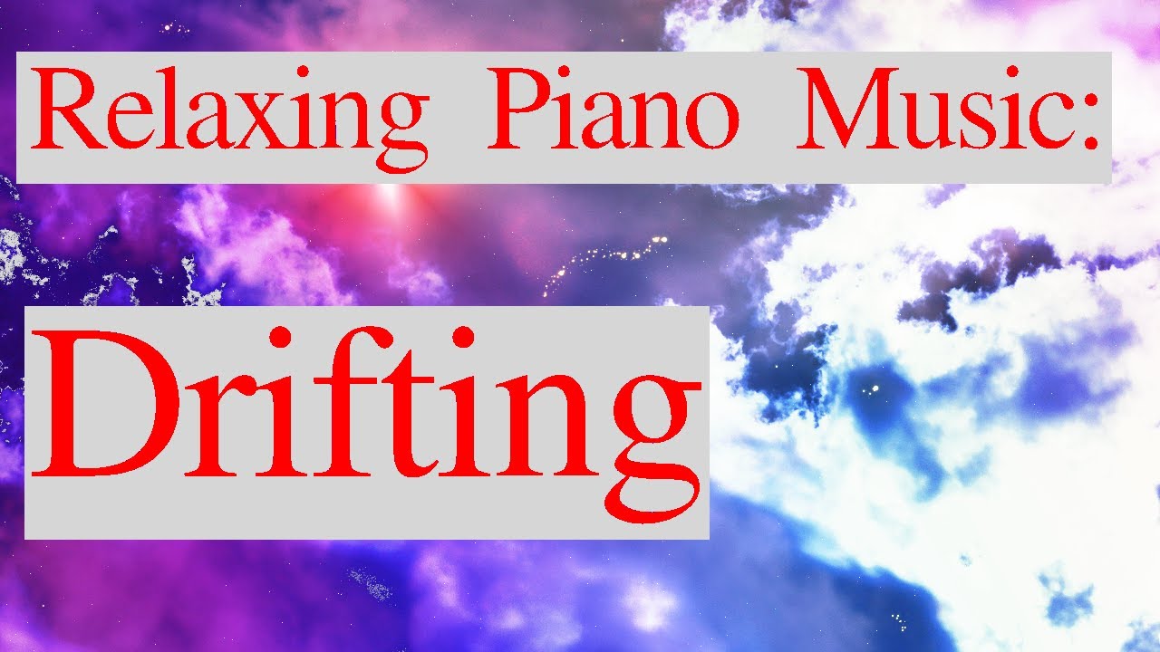 Piano songs ‒ Drifting YouTube