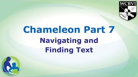 Chameleon Part 7 Navigating and Finding Text