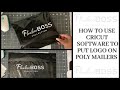 How to use cricut software to put logo on poly mailers for Business Owners | Entrepreneur | DeeDee
