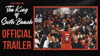 The King of South Beach | Official Trailer | LeBron James Documentary