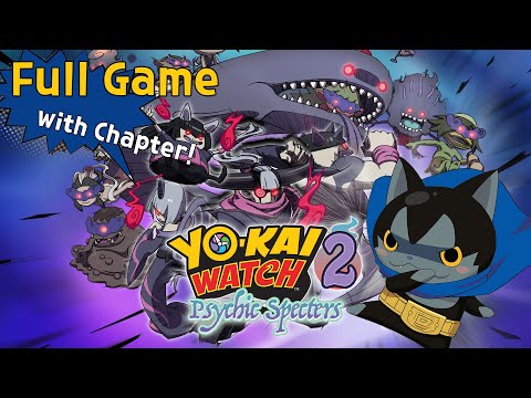 👻 Yo-Kai Watch 2 【Full Game  Walkthrough】 - HD, No Commentary