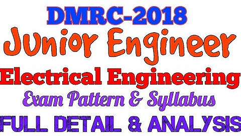 DMRC JE ELECTRICAL ENGINEERING DETAILED SYLLABUS 2018...