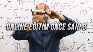 Online Eğitim Once Said Part 8