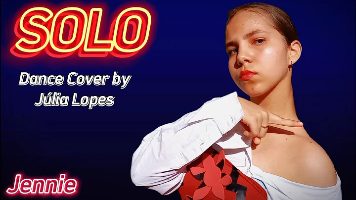 JENNIE - 'SOLO' KPOP DANCE COVER by Jlia Lopes