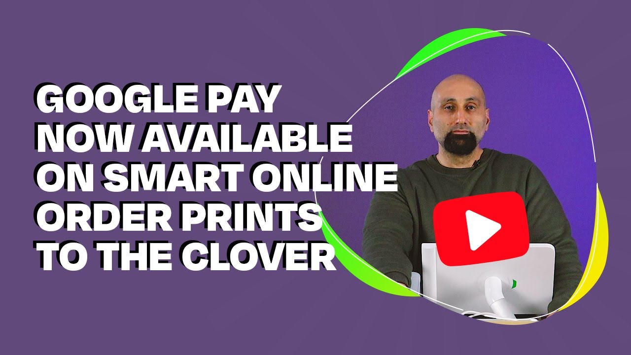 Google Pay now available on Smart Online Order. Prints to the Clover