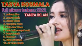 Tasya Rosmala full album 2023 || full bass tanpa iklan
