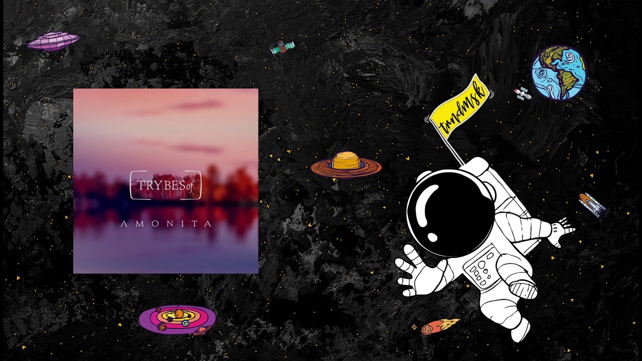 Amonita - Mirage [TRYBESof]