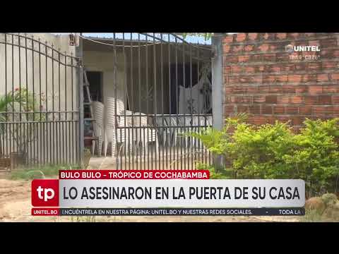 Wake Held for Man Killed by Two Gunshots in the Cochabamba Tropics