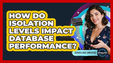 How Do Isolation Levels Impact Database Performance?