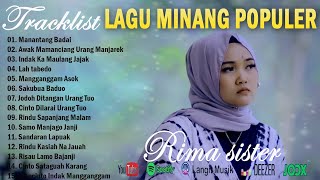 Lagu Minang Terbaru  Full Album Terpopuler ~ Lagu Pop Minang Terbaik  2023 Enak Didengar RIMA SISTER