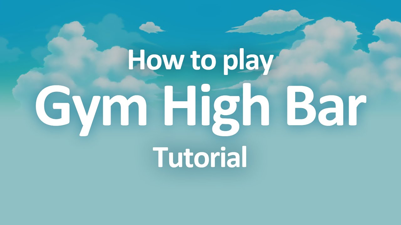 Gym High Bar - Простые элементы управления объяснены