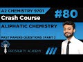 Past Paper Questions (Part 3) | Aliphatic Chemistry | 9701 A2 Chemistry Urdu/Hindi