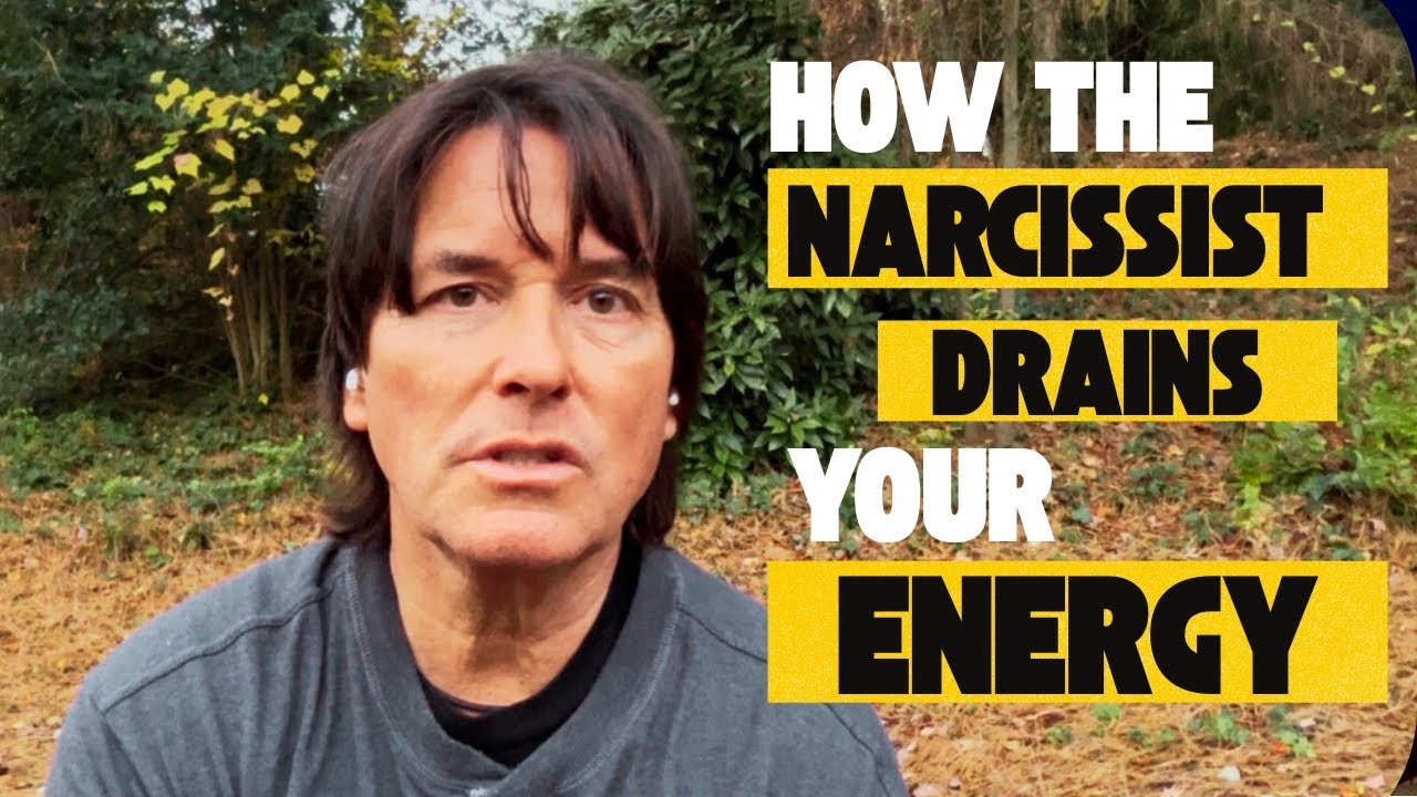 HOW THE NARCISSIST DRAINS YOUR ENERGY 