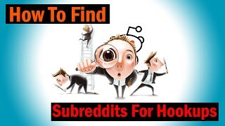 How To Find Subreddits For Hookups