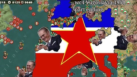 Wc4 Yugoslavia conquest 1950 Part 3 (Final)