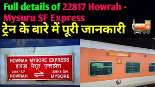 Full details of 22817 Howrah - Mysuru Express.