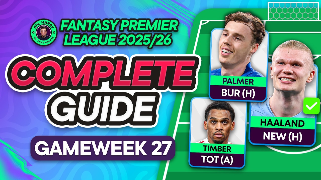 FPL GW27 COMPLETE GUIDE ⁉️ Sell Timber? Sell Rice? 🔻 | Fantasy Premier League Tips 2025/26
