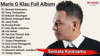 MARIO G KLAU FULL ALBUM TANPA IKLAN 'Semata Karenamu, Yang Terdalam' Mario G Klau Cover Terbaru