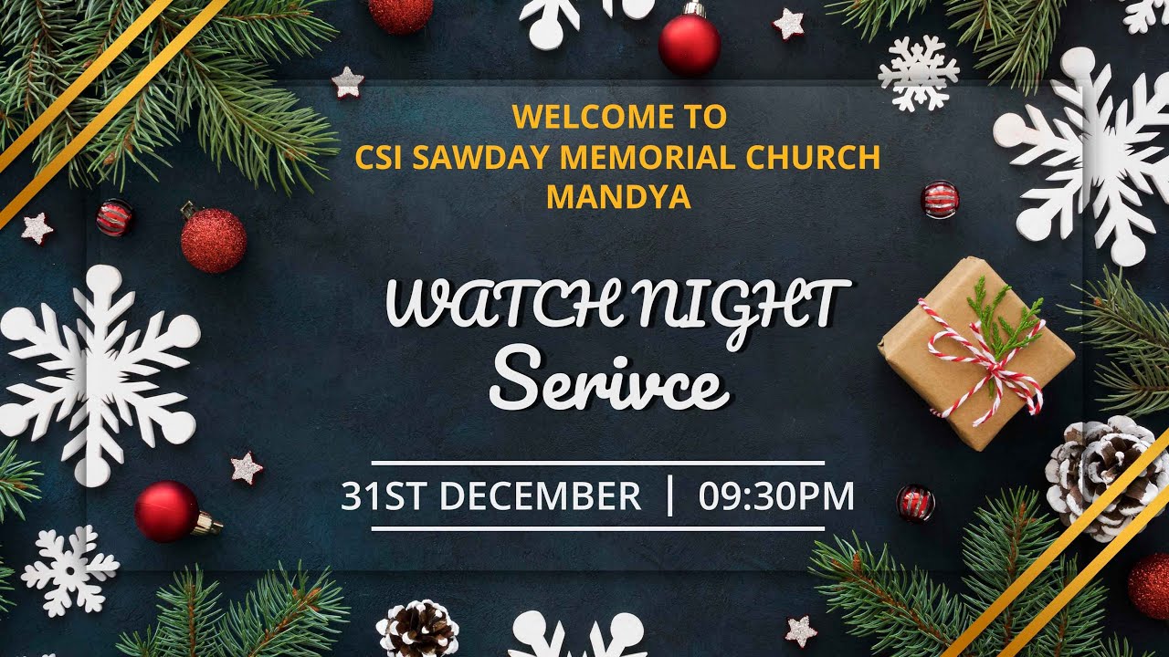 C.S.I SAWDAY MEMORIAL CHURCH MANDYA 31-12-20 WATCHNIGHT SERVICE
