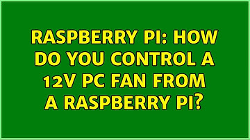 Raspberry Pi: How do you control a 12V PC fan from a Raspberry Pi? (2 Solutions!!)