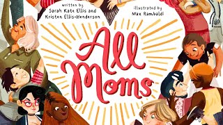 All Moms - Read Aloud Story  (Mother's Day Book)