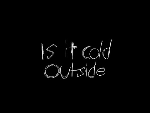 Is it cold outside // Animation meme // Ft. partygoer