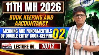 Class 11th BK | Chapter 2 Meaning and Fundamentals of Double Entry Book-Keeping | LECTURE 10 |