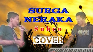 SURGA NERAKA Subro Alfarizi Cipt. Imam Ghozali (cover) KEBUMEN