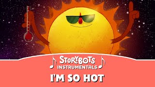 Im So Hot Instrumental Storybots