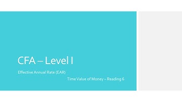 CFA 1 Quantitative Methods - Effective Annual Rate (EAR) + Problem Questions 2020 CFA Preparation