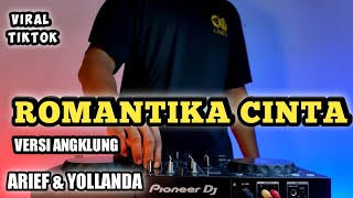 DJ ROMATIKA CINTA ARIEF FEAT YOLLANDA | DJ REMIX ROMANTIKA CINTA FULL BASS VIRAL TIK TOK