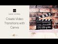 Create YouTube Video Transitions with Canva