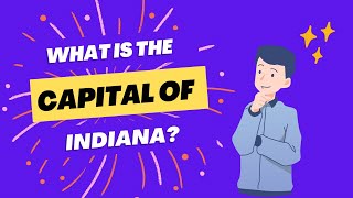 What is the Capital of Indiana?