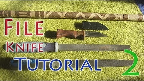 How To Make A Hidden Tang File Knife - Tutorial - Part 2