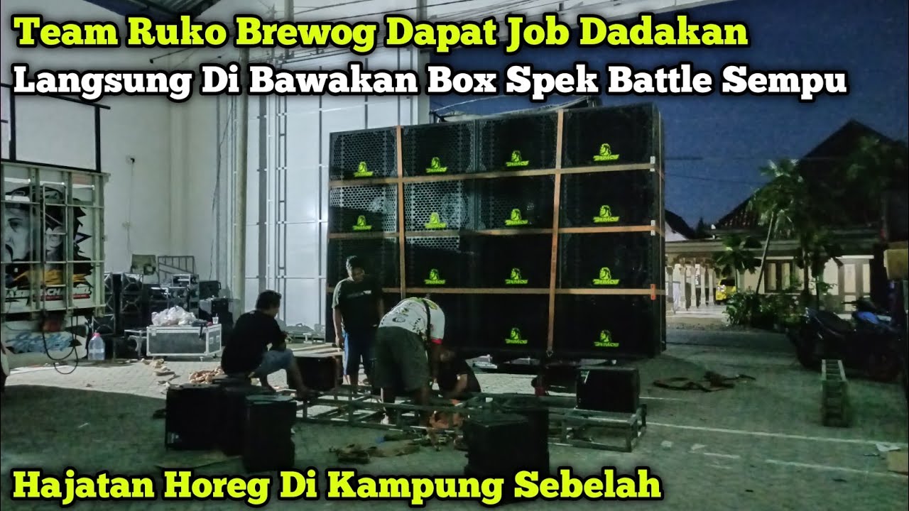 Spek Battle Sempu,,Persiapan Hajatan Horeg Team Ruko Brewog Siapkan Amunisi Ugal Ugalan