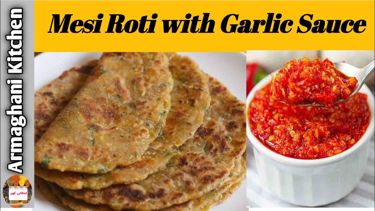 Mesi Ki Roti Mesi Roti with garlic sauce || Besan ki Roti || lehsan ki chutney ...