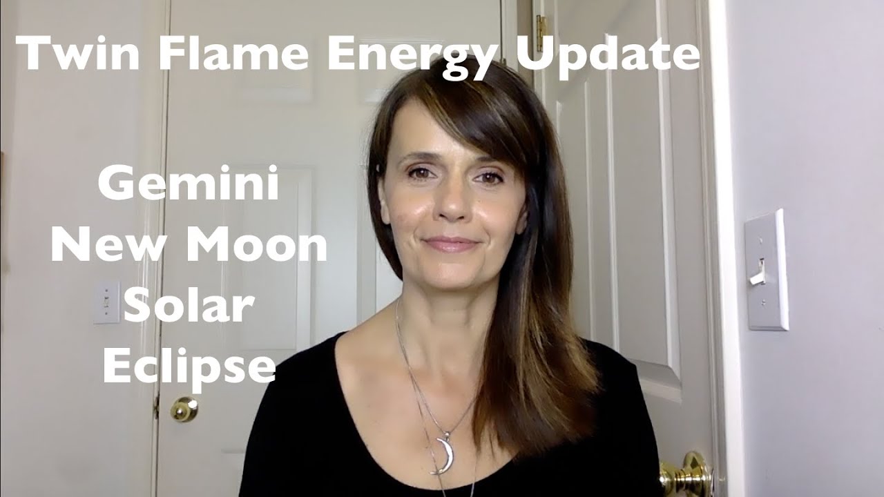GEMINI NEW MOON SOLAR ECLIPSE TWIN FLAME ENERGY UPDATE - YouTube